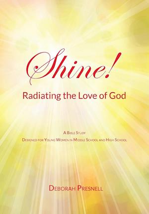 Shine! Radiating the Love of God