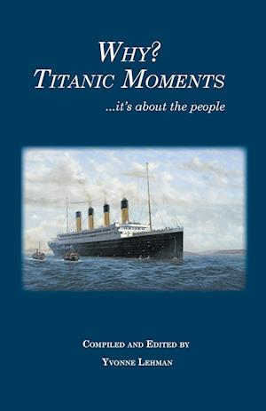 Why? Titanic Moments