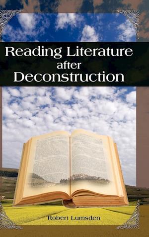 Reading Literature After Deconstruction