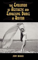 The Evolution of Aesthetic and Expressive Dance in Boston