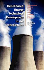 Belief-based Energy Technology Development in the United States