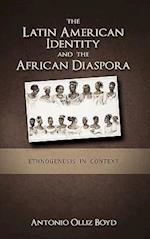 The Latin American Identity and the African Diaspora: Ethnogenesis in Context 