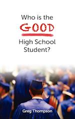 Who Is the Good High School Student?