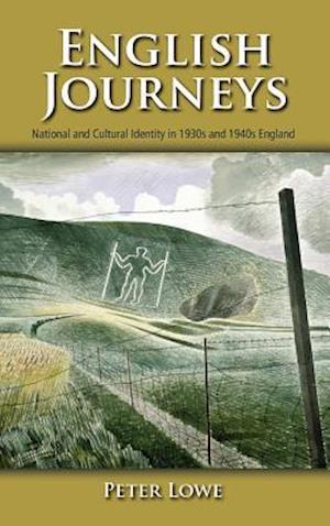 English Journeys: National and Cultural Identity in 1930s and 1940s England