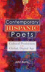 Contemporary Hispanic Poets: Cultural Production in the Global, Digital Age 