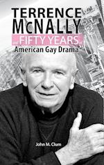 Terrence McNally and Fifty Years of American Gay Drama