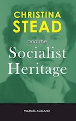 Christina Stead and the Socialist Heritage