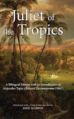 Juliet of the Tropics: A Bilingual Edition of Alejandro Tapia y Rivera's La cuarterona (1867) 