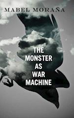 The Monster as War Machine