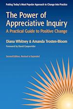 The Power of Appreciative Inquiry: A Practical Guide to Positive Change