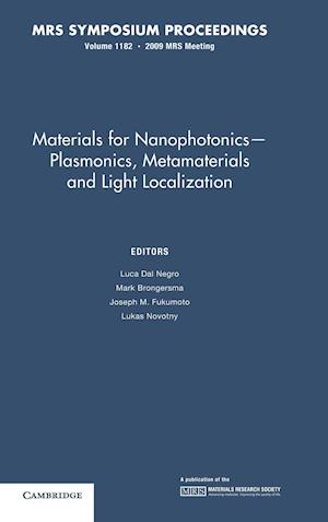 Materials for Nanophotonics — Plasmonics, Metamaterials and Light Localization: Volume 1182