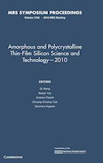 Amorphous and Polycrystalline Thin-Film Silicon Science and Technology — 2010: Volume 1245