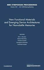 New Functional Materials and Emerging Device Architectures for Nonvolatile Memories: Volume 1337