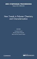 New Trends in Polymer Chemistry and Characterization: Volume 1613