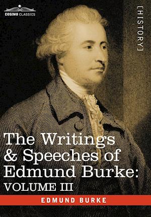 The Writings & Speeches of Edmund Burke
