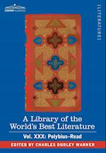 A Library of the World's Best Literature - Ancient and Modern - Vol. XXX (Forty-Five Volumes); Polybius-Read