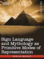 Sign Language and Mythology as Primitive Modes of Representation