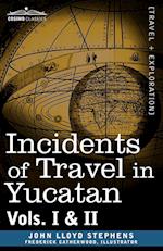 Incidents of Travel in Yucatan, Vols. I and II