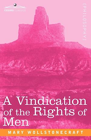 A Vindication of the Rights of Men