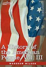 A History of the American People - In Five Volumes, Vol. III