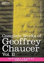 Complete Works of Geoffrey Chaucer, Vol. II