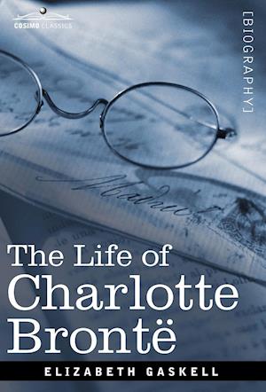 The Life of Charlotte Bronte