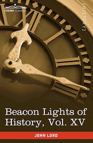 Beacon Lights of History, Vol. XV