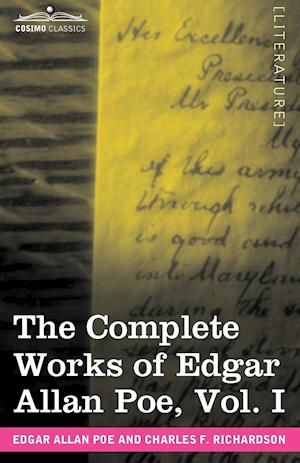 The Complete Works of Edgar Allan Poe, Vol. I (in Ten Volumes)