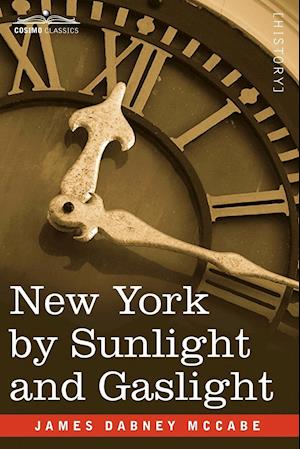 New York by Sunlight and Gaslight