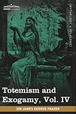 Totemism and Exogamy, Vol. IV (in Four Volumes)