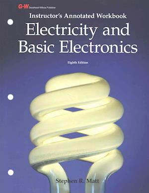 Electricity and Basic Electronics, Instructor's Annotated Workbook