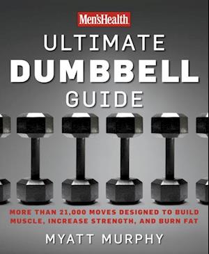 Men's Health Ultimate Dumbbell Guide