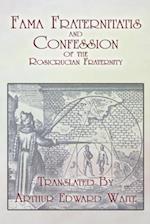Fama Fraternitatis and Confession of the Rosicrucian Fraternity