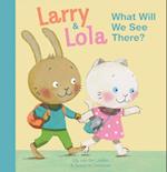 Larry and Lola. What Will We See There?