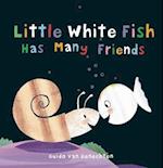Little White Fish Has Many Friends