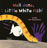 Well done, Little White Fish