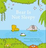 Bear Is Not Sleepy