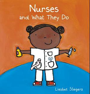 Nurses and What They Do