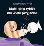 Mala biala rybka ma wielu przyjaciól (Little White Fish Has Many Friends, Polish)