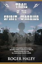 Trail of the Spirit Warrior