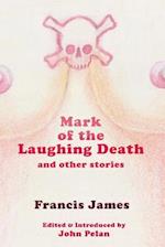 Mark of the Laughing Death and Other Stories