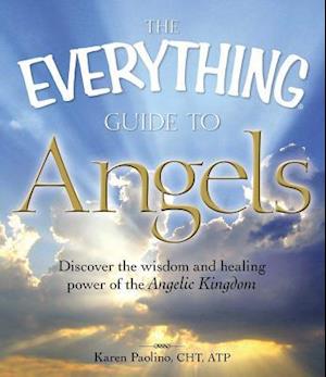The Everything Guide to Angels