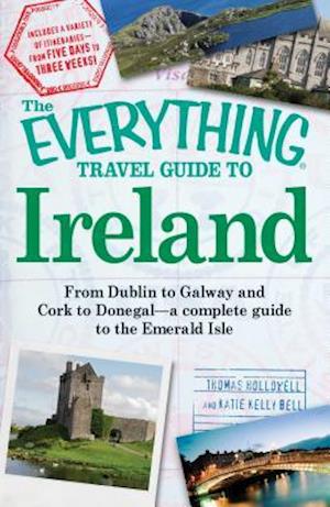 The Everything Travel Guide to Ireland