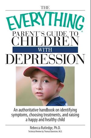 Everything Parent's Guide To Children With Depression