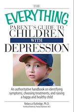 Everything Parent's Guide To Children With Depression
