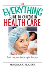 Everything Guide To Careers In Health Care