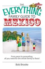 Everything Family Guide To Mexico