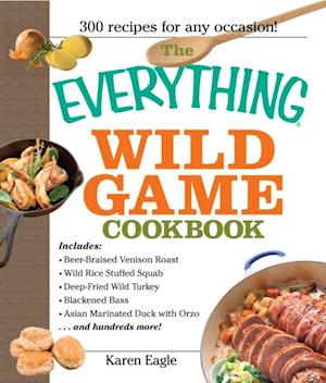Everything Wild Game Cookbook