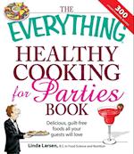 The Everything Healthy Cooking for Parties