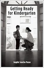 Passe, A:  Getting Ready for Kindergarten